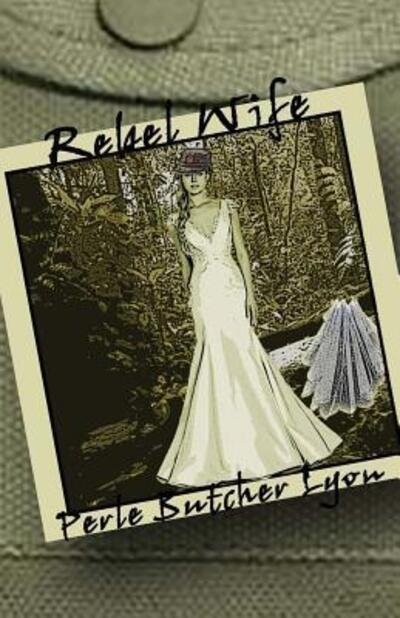 Cover for Perle Butcher Lyon · Rebel Wife (Paperback Book) (2015)