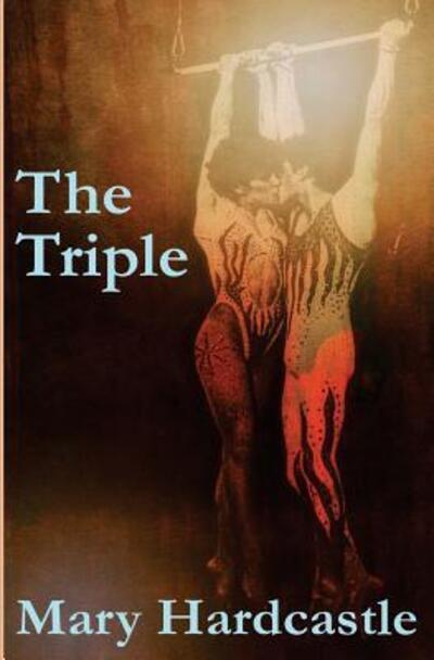 Cover for Mary Hardcastle · The Triple (Paperback Book) (2015)