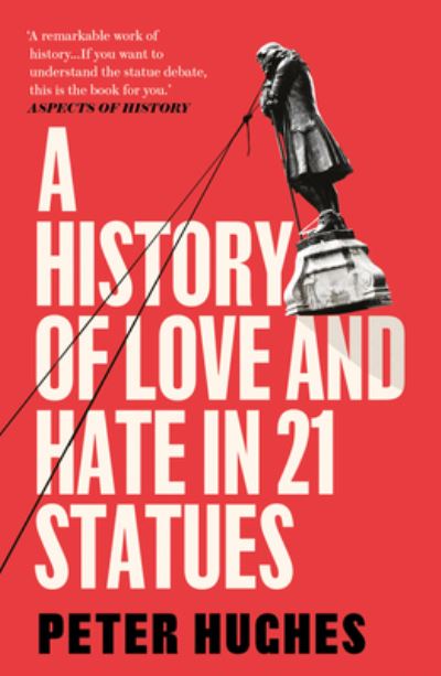 Cover for Peter Hughes · A History of Love and Hate in 21 Statues (Paperback Book) (2022)