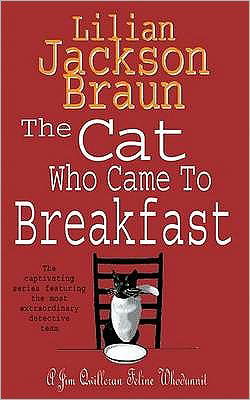 Cover for Lilian Jackson Braun · The Cat Who Came to Breakfast (The Cat Who… Mysteries, Book 16): An enchanting feline whodunit for cat lovers everywhere - The Cat Who... Mysteries (Paperback Bog) (1994)