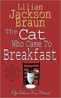Cover for Lilian Jackson Braun · The Cat Who Came to Breakfast (The Cat Who... Mysteries, Book 16): An enchanting feline whodunit for cat lovers everywhere - The Cat Who... Mysteries (Paperback Book) (1994)