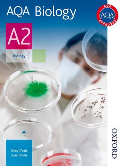 AQA Biology A2 Student Book - Glenn Toole - Książki - Oxford University Press - 9780748798131 - 21 listopada 2008