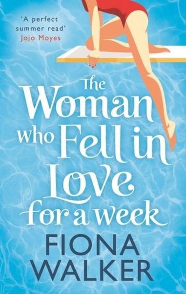 Cover for Fiona Walker · The Woman Who Fell in Love for a Week (Paperback Book) (2015)