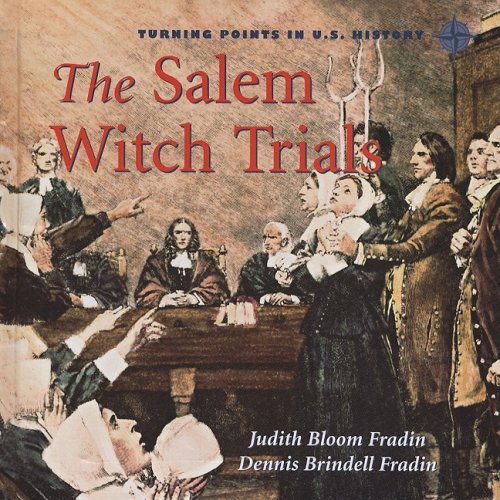 Cover for Dennis Brindell Fradin · Salem Witch Trials (Turning Points in U.s. History) (Hardcover Book) (2009)