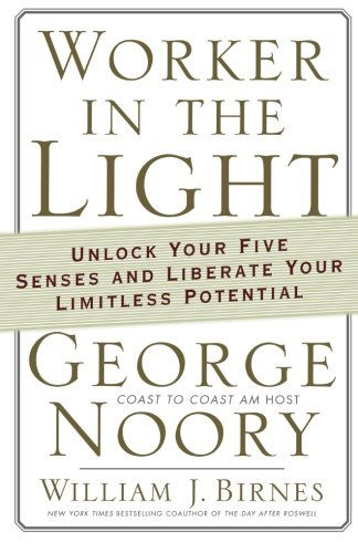 Cover for William J. Birnes · Worker in the Light: Unlock Your Five Senses and Liberate Your Limitless Potential (Paperback Book) (2007)