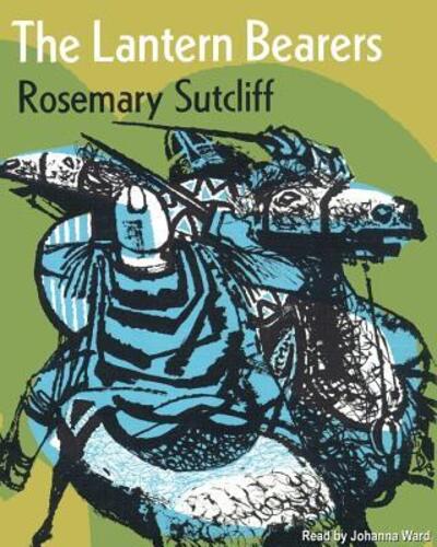 Cover for Rosemary Sutcliff · The Lantern Bearers (MP3-CD) [Unab MP3 edition] (2001)