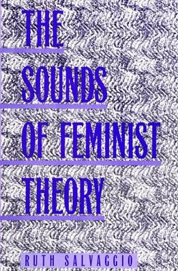 Cover for Ruth Salvaggio · The sounds of feminist theory (Book) (1998)