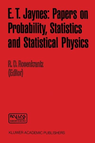 Cover for E T Jaynes · E. T. Jaynes: Papers on Probability, Statistics and Statistical Physics - Synthese Library (Paperback Book) [Softcover reprint of the original 1st ed. 1989 edition] (1989)