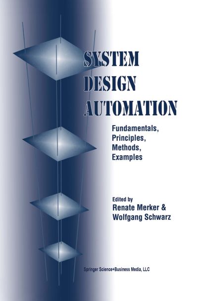 Cover for Renate Merker · System Design Automation: Fundamentals, Principles, Methods, Examples (Hardcover Book) (2001)