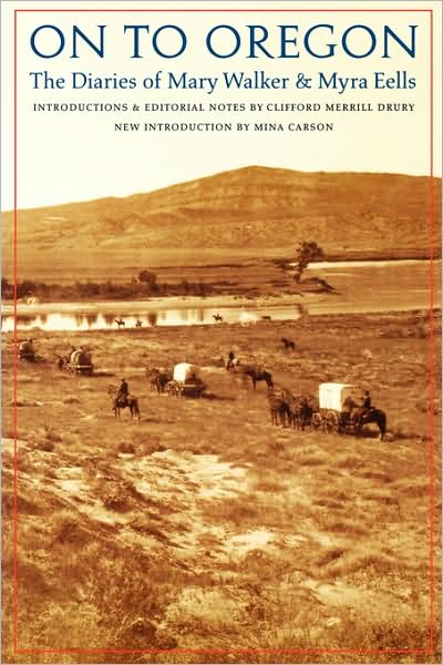 Cover for Mary Richardson Walker · On to Oregon: The Diaries of Mary Walker and Myra Eells (Taschenbuch) (1998)