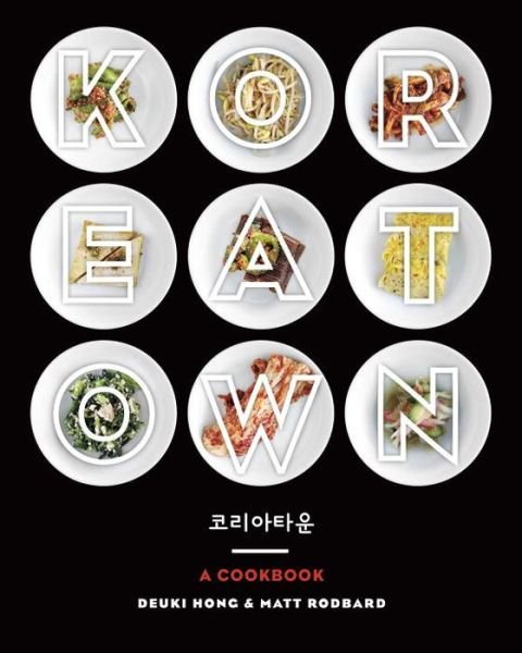 Cover for Deuki Hong · Koreatown: A Cookbook (Innbunden bok) (2016)