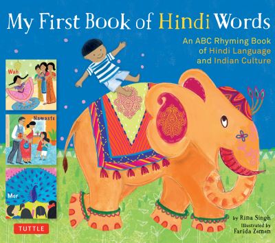 My First Book of Hindi Words: An ABC Rhyming Book of Hindi Language and Indian Culture - Rina Singh - Książki - Tuttle Publishing - 9780804850131 - 26 lutego 2019