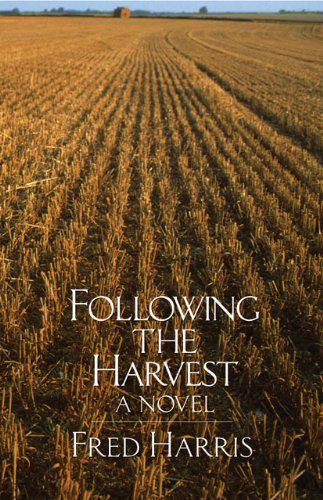 Cover for Fred L. Harris · Following the Harvest: A Novel (Paperback Book) (2006)