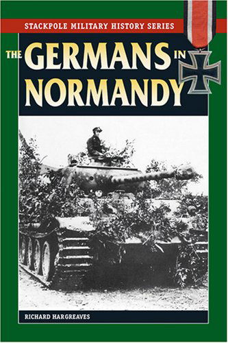Cover for Richard Hargreaves · Germans in Normandy (Paperback Bog) (2008)