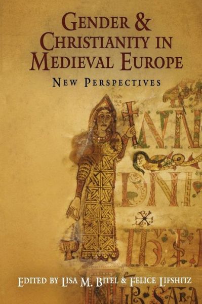 Cover for Lisa M Bitel · Gender and Christianity in Medieval Europe: New Perspectives - The Middle Ages Series (Paperback Book) (2010)
