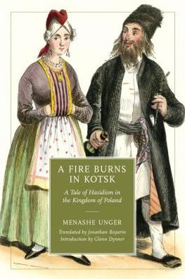 Cover for Menashe Unger · A Fire Burns in Kotsk: A Tale of Hasidism in the Kingdom of Poland (Paperback Book) (2015)