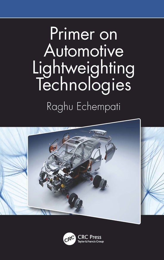 Cover for Raghu Echempati · Primer on Automotive Lightweighting Technologies (Hardcover Book) (2021)