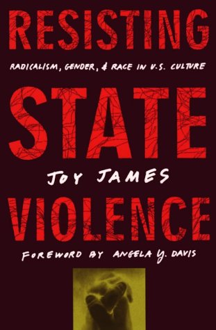 Cover for Joy James · Resisting State Violence: Radicalism, Gender, and Race in U.S. Culture (Paperback Book) (1996)