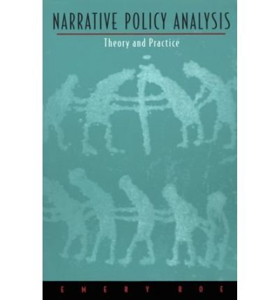 Cover for Emery Roe · Narrative Policy Analysis: Theory and Practice (Taschenbuch) (1994)