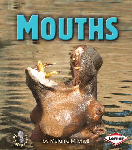 Cover for Melanie Mitchell · Mouths (First Step Nonfiction) (Pocketbok) (2004)