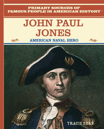 Cover for Tracie Egan · John Paul Jones: American Naval Hero (Famous People in American History) (Hardcover Book) (2003)