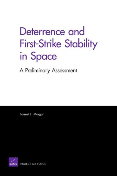 Cover for Forrest E. Morgan · Deterrence and First-Strike Stability in Space: A Preliminary Assessment (Paperback Book) (2010)