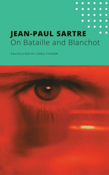 On Bataille and Blanchot - The French List - Jean-Paul Sartre - Libros - Seagull Books London Ltd - 9780857429131 - 12 de agosto de 2021