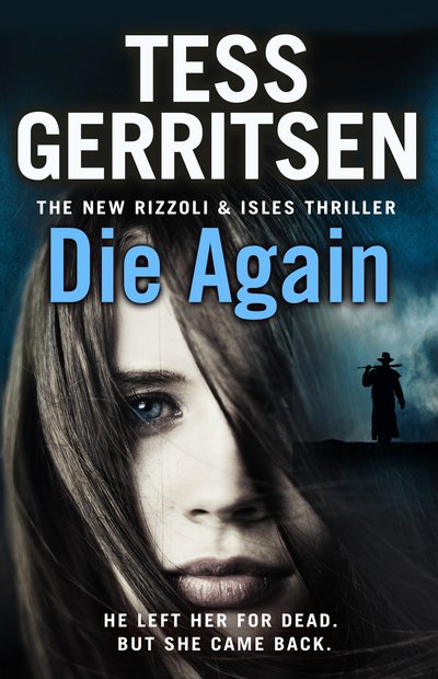 Cover for Tess Gerritsen · Die Again: (Rizzoli &amp; Isles 11) - Rizzoli &amp; Isles (Pocketbok) (2015)