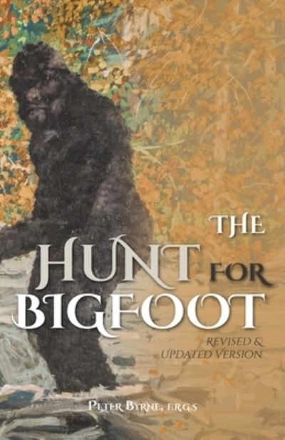 Cover for Peter Byrne · The Hunt for Bigfoot: Revised &amp; Updated (Paperback Book) (2021)