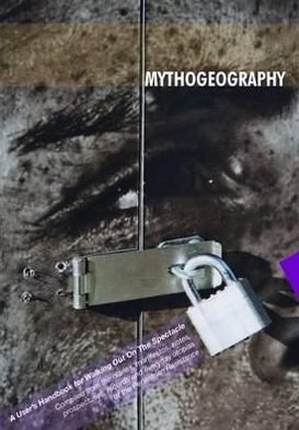 Cover for Phil Smith · Mythogeography: A Guide to Walking Sideways (Paperback Book) (2010)