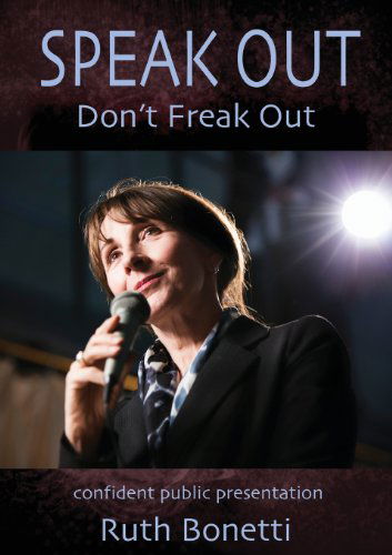 Speak out - Don't Freak out - Ruth Bonetti - Książki - Words and Musica Bonetti - 9780957886131 - 1 lipca 2013