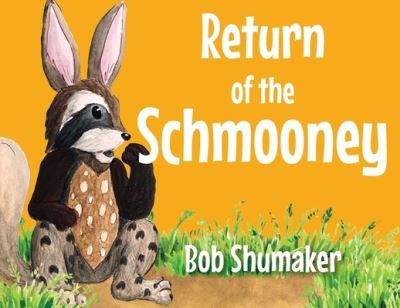 Cover for Bob Shumaker · Return of the Schmooney (Paperback Book) (2020)