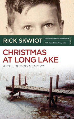 Cover for Rick Skwiot · Christmas at Long Lake - a Childhood Memory (Paperback Book) (2010)