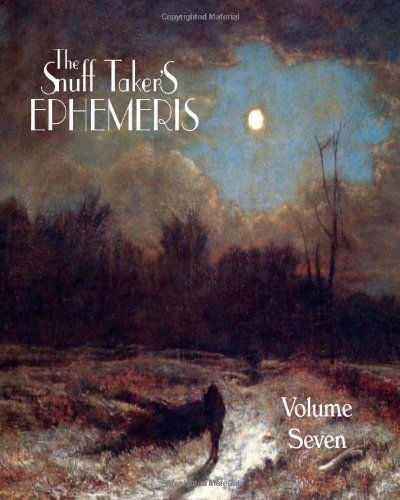 Cover for Seth Desjardins · The Snuff Taker's Ephemeris Volume Vii (Paperback Book) (2013)