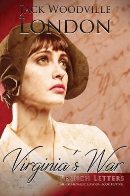 Cover for Jack Woodville London · French Letters Virginia's War (Book) (2018)