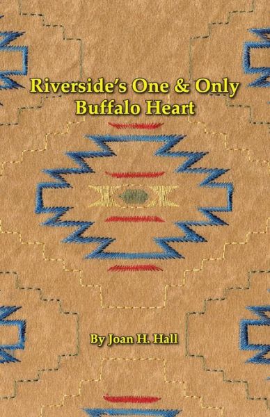 Cover for Joan H. Hall · Riverside's One &amp; Only Buffalo Heart (Paperback Book) (2014)