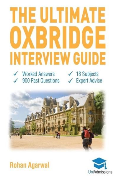 Cover for Rohan Agarwal · The Ultimate Oxbridge Interview Guide (Paperback Book) (2015)