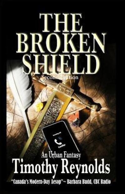 The Broken Shield An Urban Fantasy - Timothy Reynolds - Książki - Cometcatcher Press - 9780993963131 - 31 marca 2017