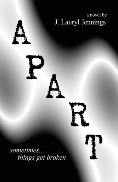 Cover for J Lauryl Jennings · Apart (Paperback Book) (2017)