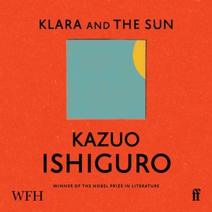 Cover for Kazuo Ishiguro · Klara and the Sun (Audiobook (CD)) [Unabridged edition] (2021)