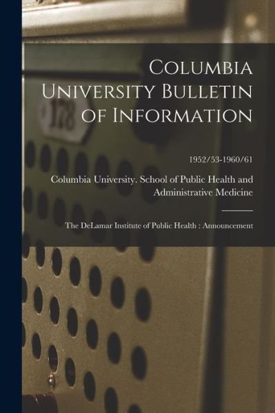 Cover for Columbia University School of Public · Columbia University Bulletin of Information (Paperback Book) (2021)