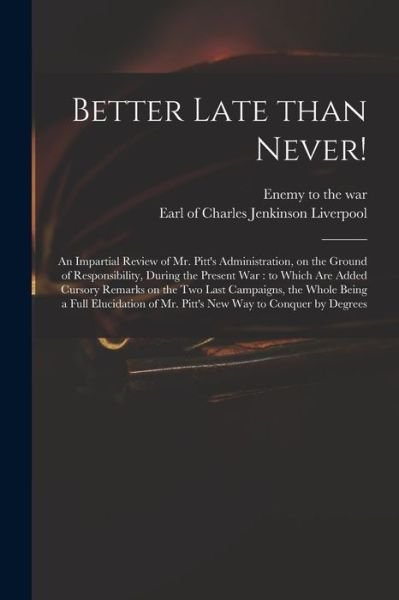 Cover for Enemy to the War · Better Late Than Never! (Paperback Bog) (2021)