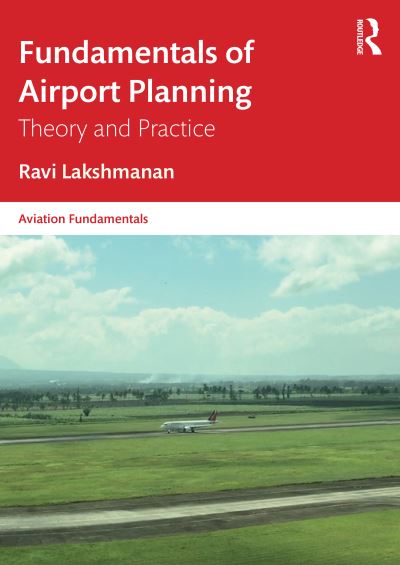 Cover for Ravi Lakshmanan · Fundamentals of Airport Planning: Theory and Practice - Aviation Fundamentals (Paperback Book) (2023)