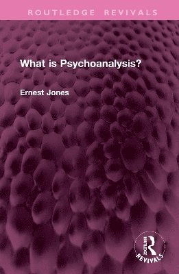 Cover for Ernest Jones · What is Psychoanalysis? - Routledge Revivals (Hardcover Book) (2025)