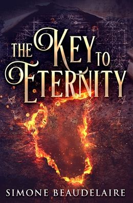 Cover for Simone Beaudelaire · The Key to Eternity (Hardcover Book) (2021)