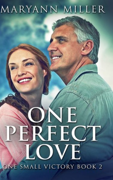 Cover for Maryann Miller · One Perfect Love (Hardcover Book) (2021)