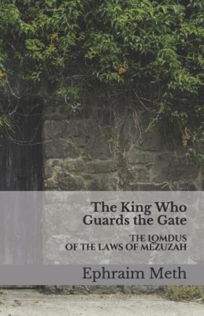 Cover for Ephraim Meth · The King Who Guards the Gate (Paperback Bog) (2019)