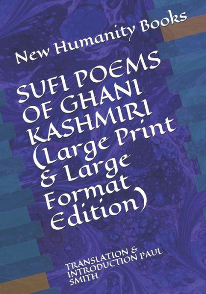 Cover for Paul Smith · Sufi Poems of Ghani Kashmiri (Taschenbuch) [Large Print &amp; Large Format edition] (2020)