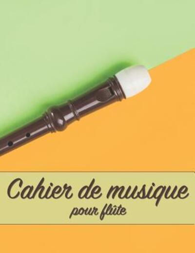 Cover for MusicBook Publishing · Cahier de musique pour flûte (Paperback Book) (2019)