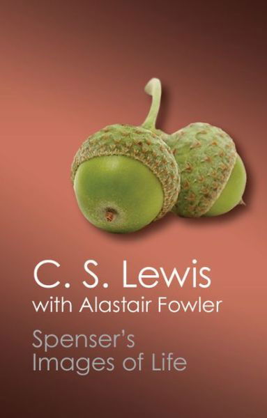 Cover for C. S. Lewis · Spenser's Images of Life - Canto Classics (Paperback Book) (2013)